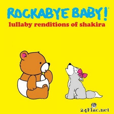 Rockabye Baby! - Lullaby Renditions of Shakira (2020) Hi-Res