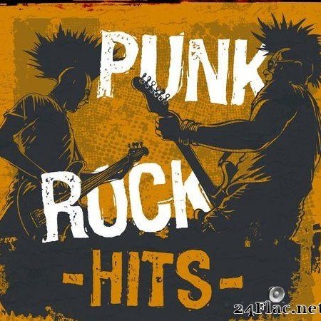 VA - Punk Rock Hits (2017) [FLAC (tracks)]
