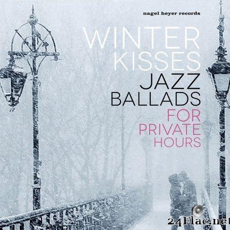VA - Winter Kisses (Jazz Ballads for Private Hours) (2016) [FLAC (tracks)]