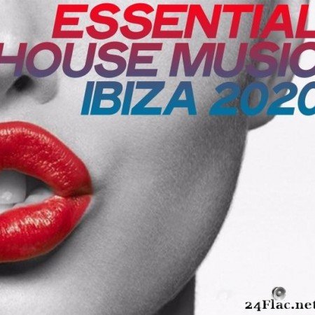 VA - Essential House Music Ibiza 2020 (2020) [FLAC (tracks)]