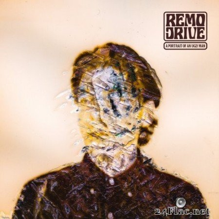 Remo Drive - A Portrait Of An Ugly Man (2020) Hi-Res