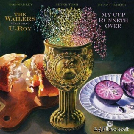The Wailers, U-Roy - My Cup Runneth Over (2020) FLAC