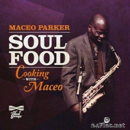 Maceo Parker - Soul Food: Cooking With Maceo (2020) FLAC