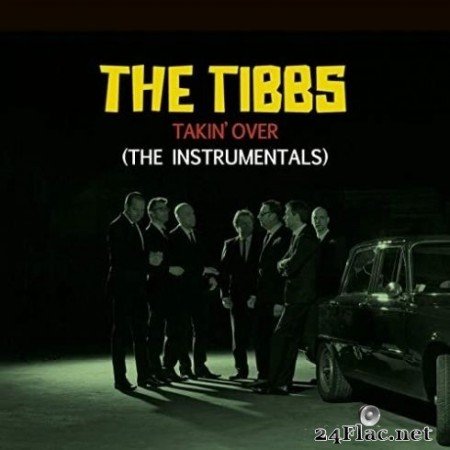 The Tibbs - Takin’ Over - The Instrumentals (2020) FLAC