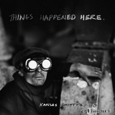 Kansas Smitty’s - Things Happened Here (2020) FLAC