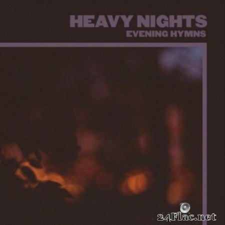 Evening Hymns - Heavy Nights (2020) FLAC