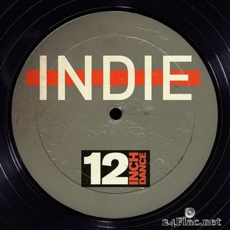 VA - 12 Inch Dance: Indie (2020) Hi-Res