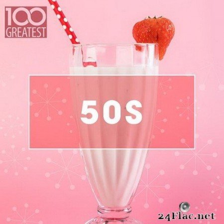 VA - 100 Greatest 50s (2020) Hi-Res