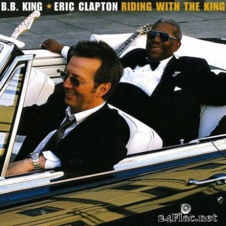 Eric Clapton & B.B. King - Riding with the King (Deluxe Edition) (2020) Hi-Res + FLAC