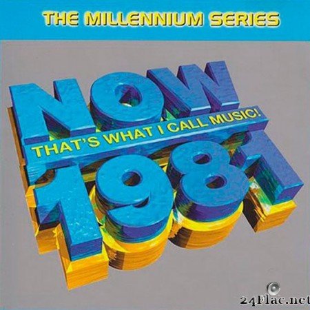 VA - Now That's What I Call Music! 1981: The Millennium Series (1999) [FLAC (tracks + .cue)]
