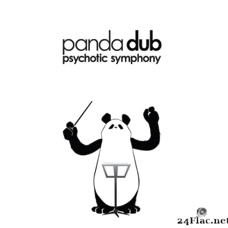 Panda Dub - Psychotic Symphony (2013) [FLAC (tracks)]