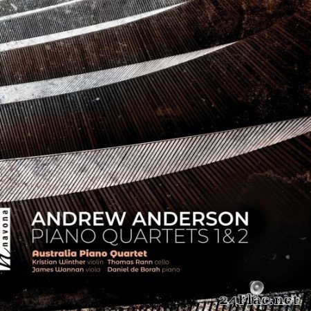 Australia Piano Quartet - Andrew Anderson: Piano Quartets (2019) Hi-Res