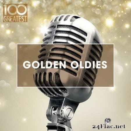 VA - 100 Greatest Golden Oldies (2020) Hi-Res