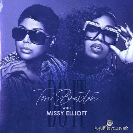 Toni Braxton, Missy Elliott - Do It (Single) (2020) Hi-Res