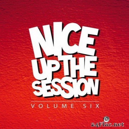 VA - Nice Up The Session, Vol. 6 (2020) Hi-Res