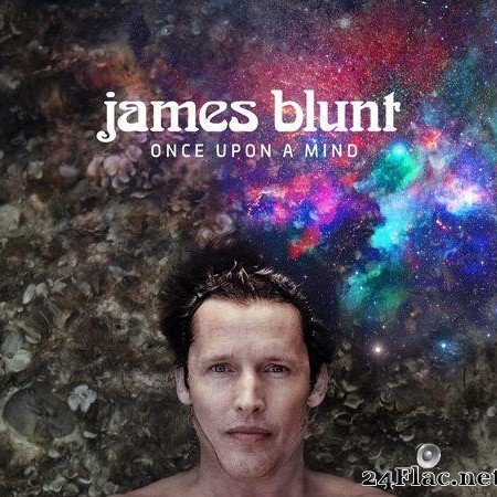 James Blunt - Once Upon A Mind (Time Suspended Edition) (2020) [FLAC (tracks)]