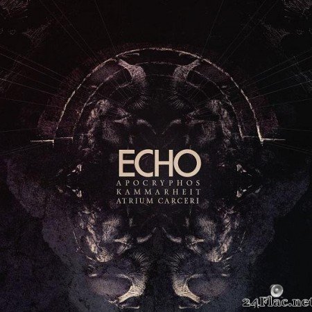 Apocryphos, Kammarheit, Atrium Carceri - Echo (2017)[FLAC (tracks)]