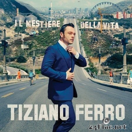 Tiziano Ferro - Il Mestiere Della Vita (2016) FLAC