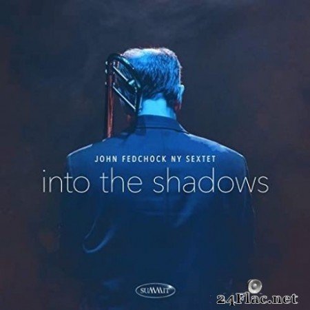 John Fredchock NY Sextet - Into the Shadows (2020) FLAC
