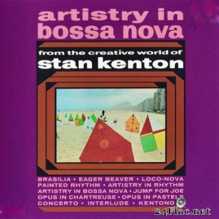 Stan Kenton - Artistry In....Bossa Nova! (2020) Hi-Res