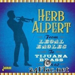 Herb Alpert - From Legal Eagles to Tijuana Brass 1958-1962 (2020) FLAC