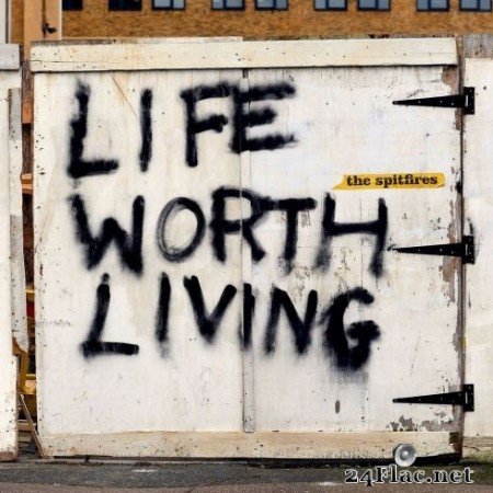 The Spitfires - Life Worth Living (2020) Hi-Res + FLAC