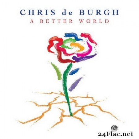Chris de Burgh - A Better World (2016) Hi-Res