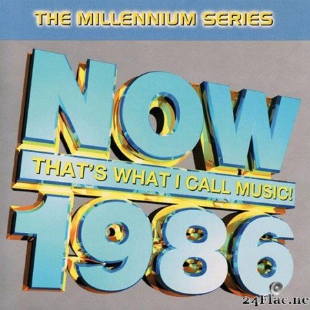 VA - Now That's What I Call Music! 1986: The Millennium Series (1999) [FLAC (tracks + .cue)]