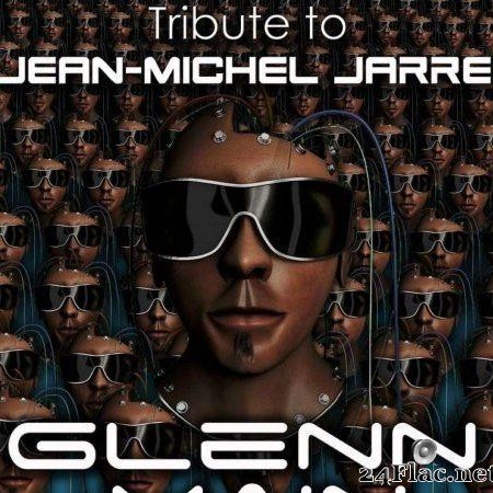 Glenn Main - Tribute to Jean-Michel Jarre (2016) [FLAC (tracks)]