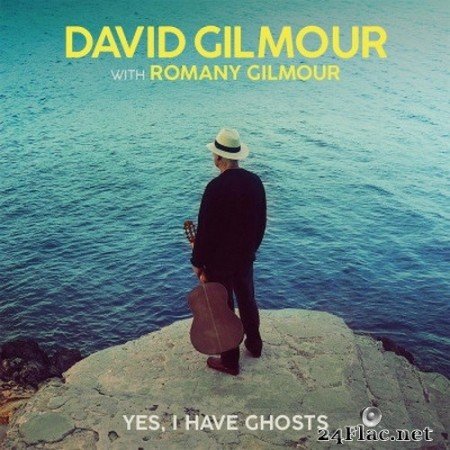 David Gilmour - Yes, I Have Ghosts (2020) Hi-Res