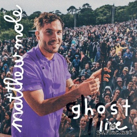 Matthew Mole - Ghost Live (2020) Hi-Res