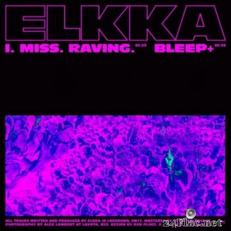 elkka - I. Miss. Raving. / Bleep+ (2020) Hi-Res