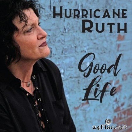 Hurricane Ruth - Good Life (2020) FLAC