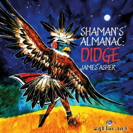 James Asher - Shaman’s Almanac: Didge (2020) Hi-Res