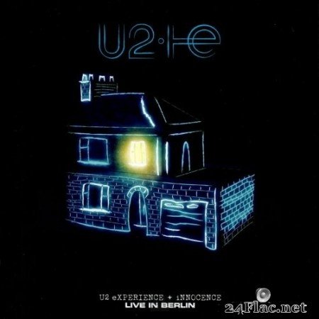 U2 - eXPERIENCE + iNNOCENCE: Live in Berlin (2020) Hi-Res