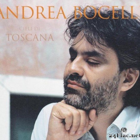Andrea Bocelli - Cieli Di Toscana (Remastered) (2002) [FLAC (tracks)]