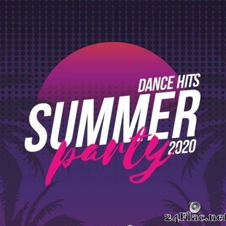 VA - Summer Party: Dance Hits 2020 (2020) [FLAC (tracks)]