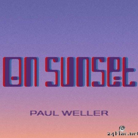 Paul Weller - On Sunset (2020) [FLAC (tracks)]