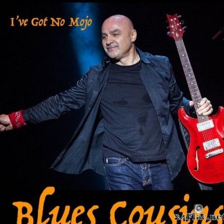 Blues Cousins - I've Got No Mojo (2020) [FLAC (tracks)]
