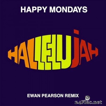 Happy Mondays - Hallelujah (Ewan Pearson Remix) (2020) Hi-Res