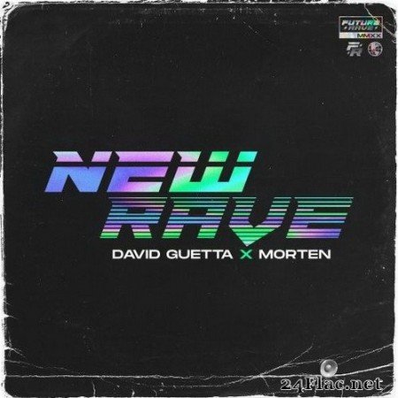 David Guetta & Morten - New Rave (EP) (2020) FLAC