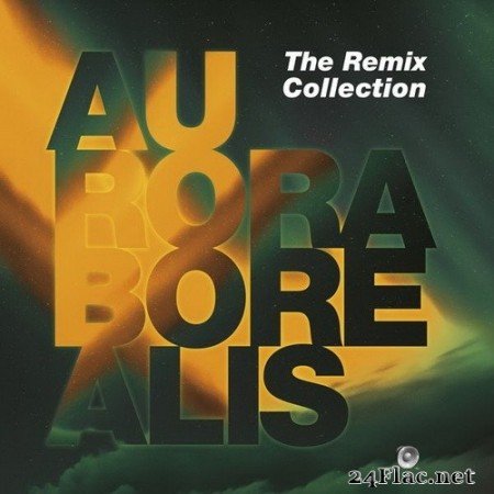 Aurora Borealis - Aurora Borealis (The Remix Collection) (2020) Hi-Res