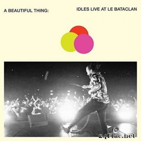 Idles - A Beautiful Thing: IDLES Live at Le Bataclan (2019) Hi-Res [MQA] + FLAC