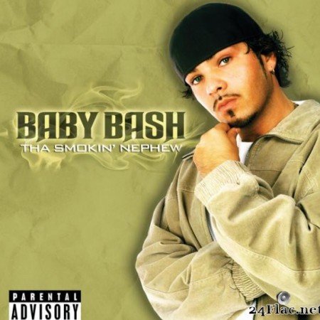 Baby Bash - Tha Smokin' Nephew (2003) [FLAC (tracks)]