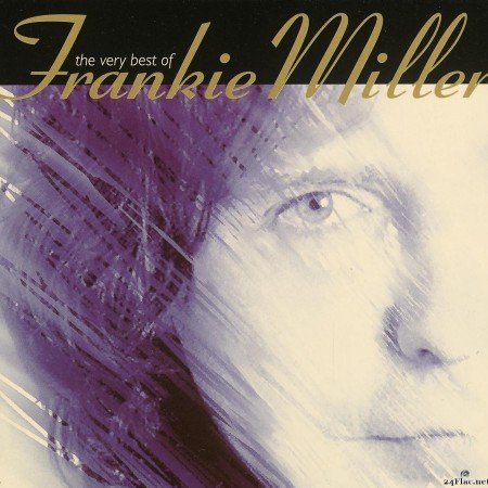 Frankie Miller - The Very Best of Frankie Miller (1993) [FLAC (tracks)]