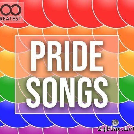 VA - 100 Greatest Pride Songs (2020) [FLAC (tracks)]