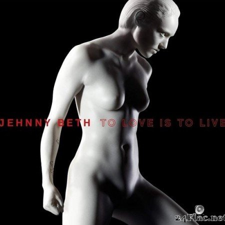 Jehnny Beth - To Love Is to Live (2020) [FLAC (tracks + .cue)]