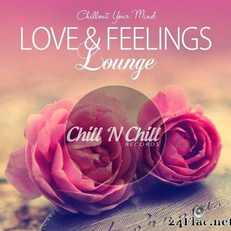 VA - Love & Feelings Lounge (2018) [FLAC (tracks)]
