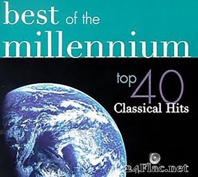 VA - Best Of The Millennium: Top 40 Classical Hits (2000) [FLAC (tracks + .cue)]