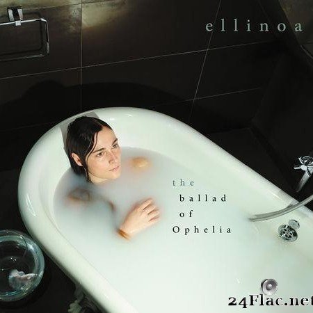 Ellinoa - The Ballad of Ophelia (2020) [FLAC (tracks)]